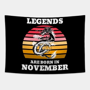 Legends are born in November Birthday Quotes Dragon Sunset Tapestry