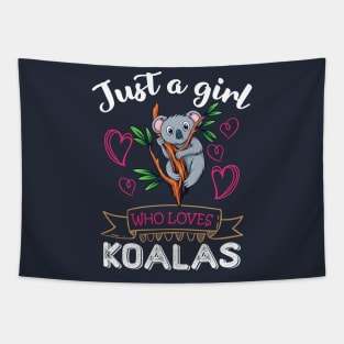 Just A Girl Who Loves Koalas Cute KoalaGirls Girlfriend Gift Tapestry