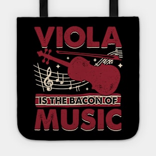 Viola Is The Bacon Of Music Tote