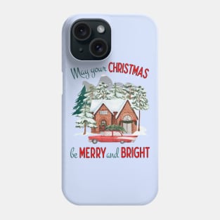 May Your Christmas be Merry and Bright Phone Case