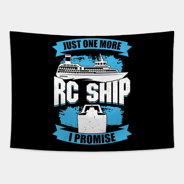 Just One More RC Ship I Promise Tapestry by Dolde08