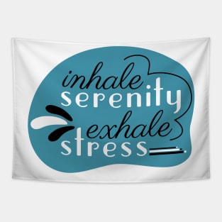 Inhale Serenity Exhale Stress Tapestry