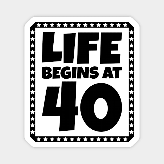 Life Begins at 40 Magnet by colorsplash