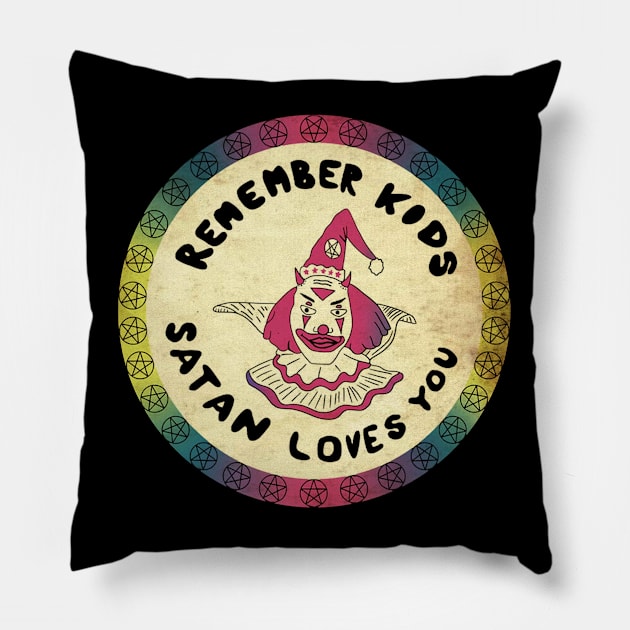 Remember Kids Satan Love You Pillow by Veljam