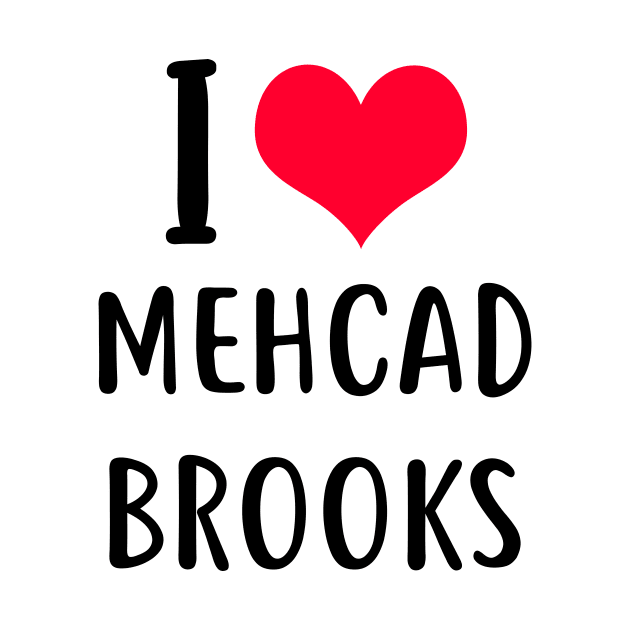 i love mehcad brooks by planetary