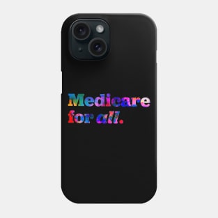 Medicare For All Phone Case