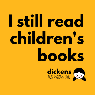 I still read children's books T-Shirt