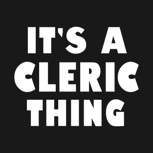 It's a cleric thing T-Shirt