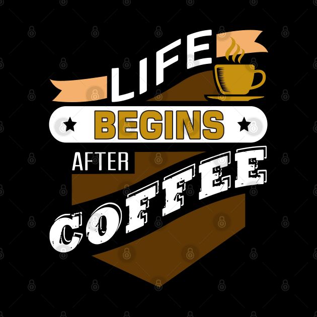 Life Begins After Coffee by Mande Art