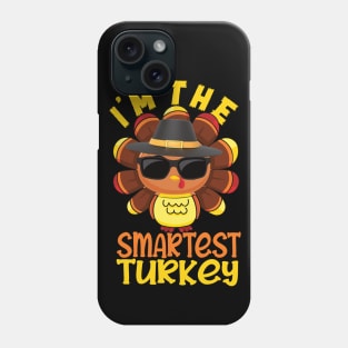 I'm the smartest turkey family matching thanksgiving funny Phone Case