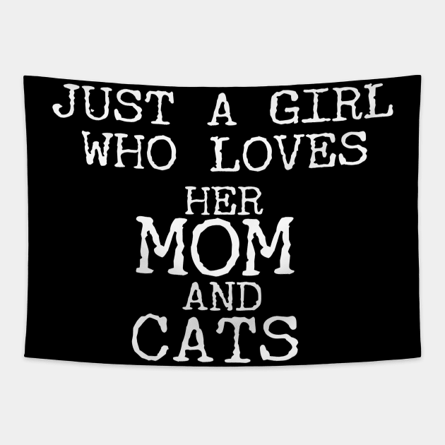 Just A Girl Who Loves Her Mom And Cats Funny Tapestry by Happy - Design