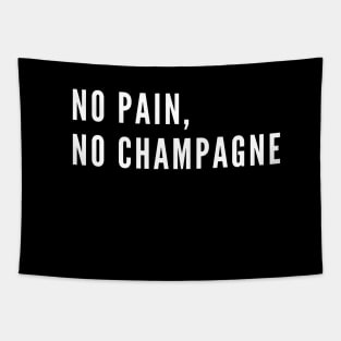 No Pain No Champagne - funny gym humor Tapestry