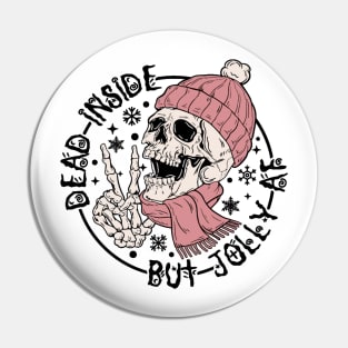 Dead Inside But Jolly AF Pin