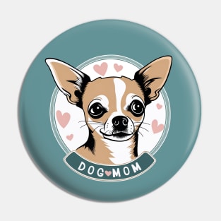 Dog Mom Cute Smiling Chihuahua Pin