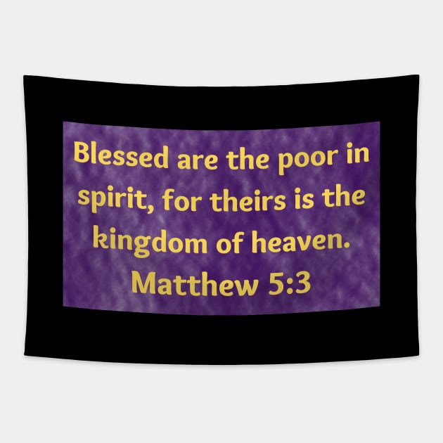 Bible Verse Matthew 5:3 Tapestry by Prayingwarrior