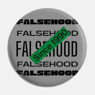 Falsehood Vibes Pin