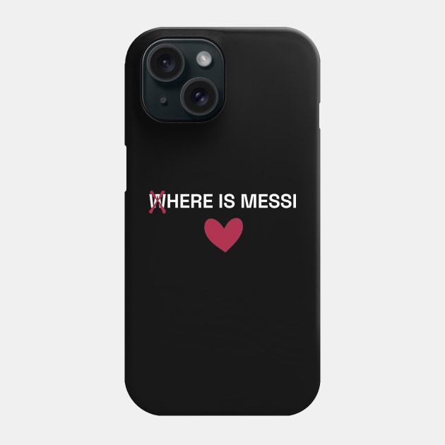 Where is messi Phone Case by YDesigns