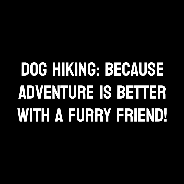Dog Hiking: Because Adventure is Better with a Furry Friend! by lukelux
