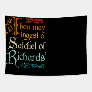 Thou May Ingest A Satchel Of Richards Tapestry