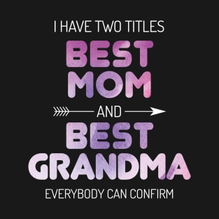 Best Mom And Best Grandma Nana T-Shirt