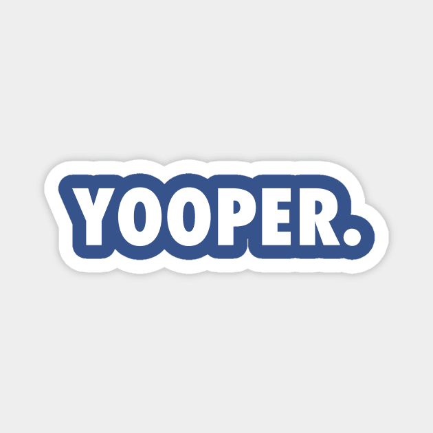 Yooper Magnet by Lost Mitten Apparel Co