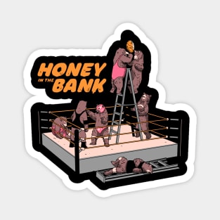 Honey In The Bank Magnet