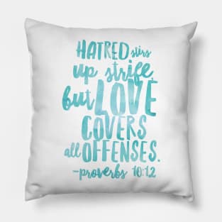 Proverbs 10:12 Christian Bible Verse Pillow