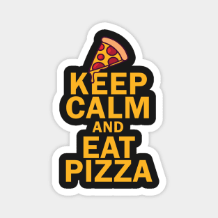 Keep Calm And Eat Pizza Magnet