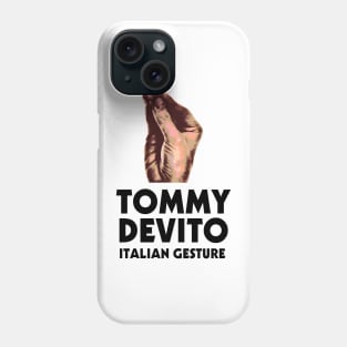 Devito Italian Gesture Phone Case