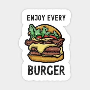 Enjoy Every Burger Magnet