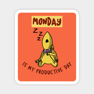 Monday is my productive day Magnet