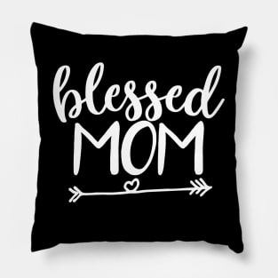 Bleeesed Mom Tshirt Mothers day Gift Pillow