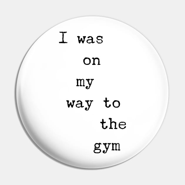 I was on my way to the gym Pin by mivpiv