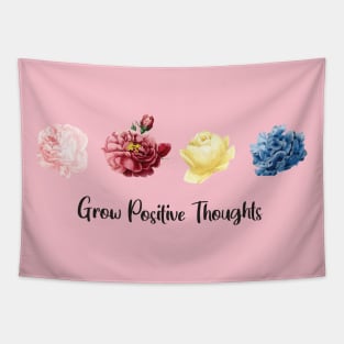 Grow Positive Thoughts flowers modern Tapestry