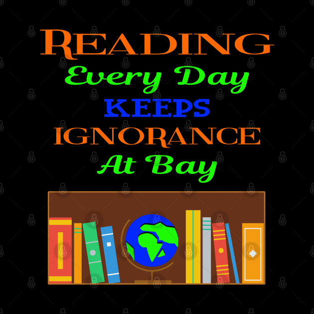 Reading Books Motivational Slogan For Book Lovers & Lit Fans by DMLukman