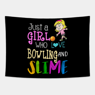 Just A Girl Who Loves Bowling And Slime Tapestry