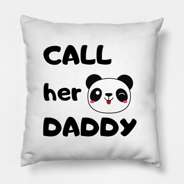 Call Her Daddy Pillow by miribby