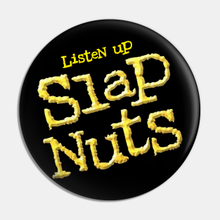 Wcw Pin - Listen Up Slap Nuts by Classic Shirts