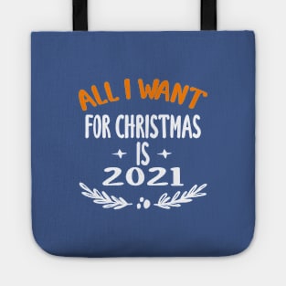 all i want for christmas is 2021 Tote