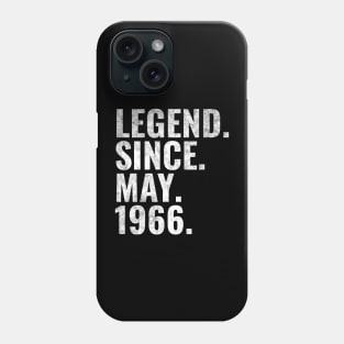 Legend since May 1966 Birthday Shirt Happy Birthday Shirts Phone Case