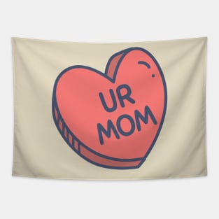 Heart Shaped Red Candy "UR MOM" for Bold Personalities Tapestry