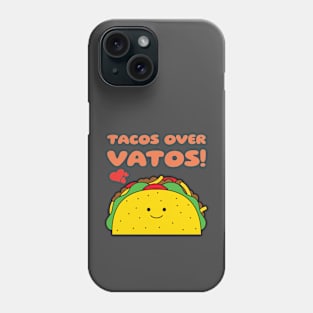 Tacos Over Vatos | Valentine's Day Funny Phone Case