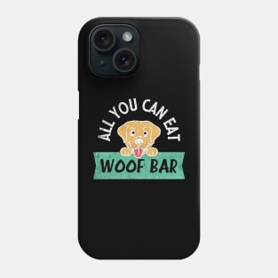 All you can eat woof bar hungry dog Phone Case