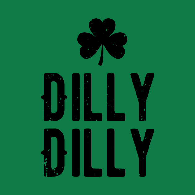 Dilly dilly st patricks day by bojan17779