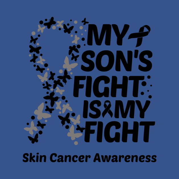 My Sons Fight Is My Fight Skin Cancer Awareness by Geek-Down-Apparel