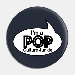 I'm a Pop Culture Junkie Pin