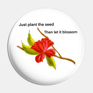 Just Plant the Seed Pin