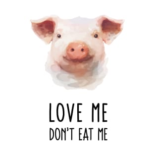 Love Me Don't Eat Me T-Shirt