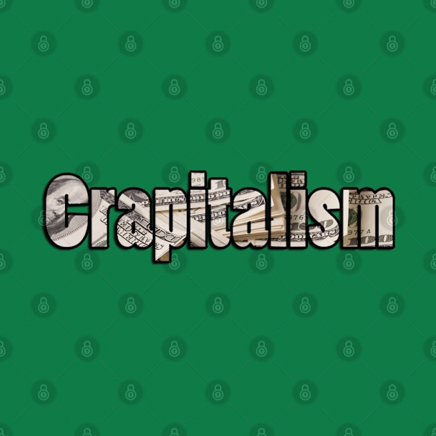 Crapitalism - Light - Double-sided by Subversive-Ware 