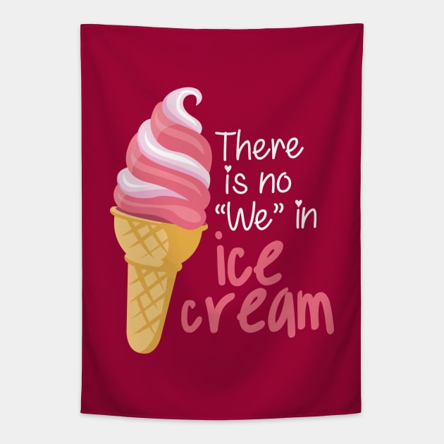 There is No "We" in Ice cream Tapestry by andantino